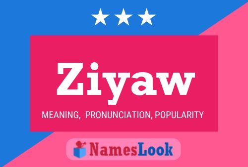 Ziyaw Name Poster