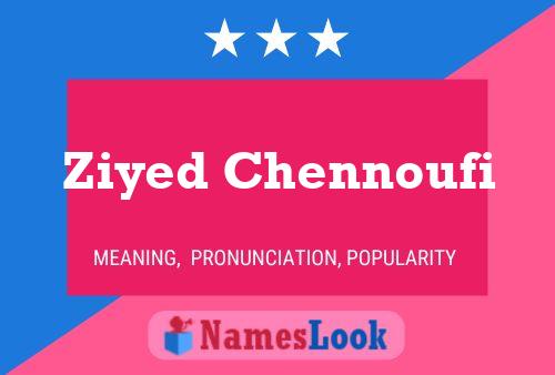 Ziyed Chennoufi Name Poster