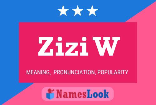 Zizi W Name Poster