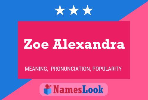 Zoe Alexandra Name Poster