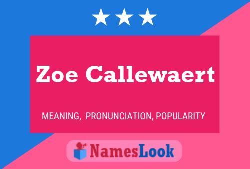 Zoe Callewaert Name Poster