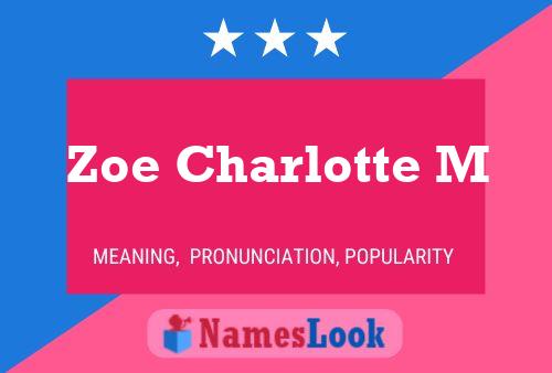 Zoe Charlotte M Name Poster