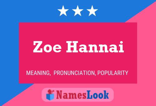 Zoe Hannai Name Poster