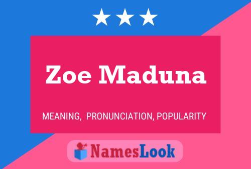 Zoe Maduna Name Poster