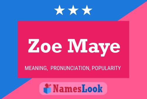 Zoe Maye Name Poster