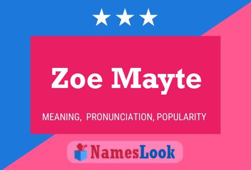 Zoe Mayte Name Poster