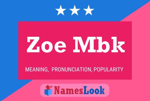 Zoe Mbk Name Poster