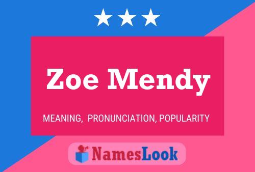 Zoe Mendy Name Poster