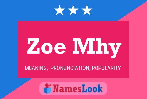 Zoe Mhy Name Poster