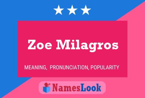 Zoe Milagros Name Poster