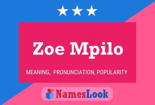 Zoe Mpilo Name Poster