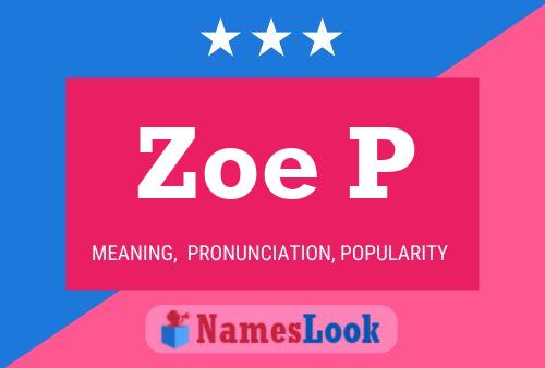 Zoe P Name Poster