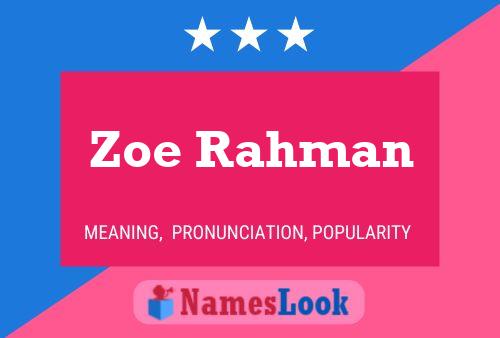 Zoe Rahman Name Poster