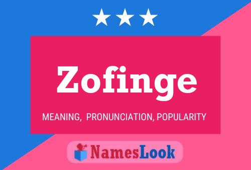 Zofinge Name Poster