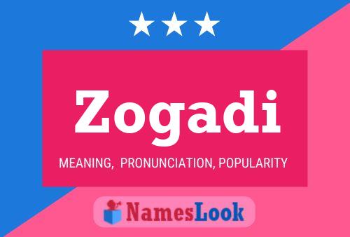 Zogadi Name Poster