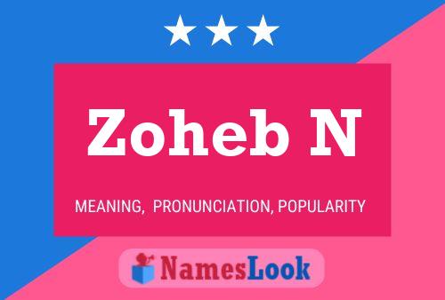 Zoheb N Name Poster