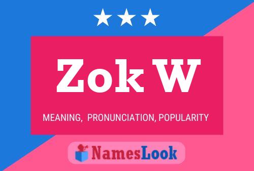 Zok W Name Poster