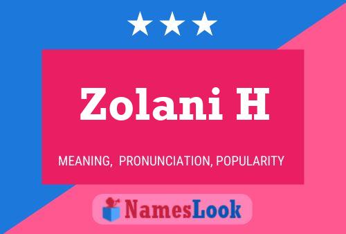 Zolani H Name Poster