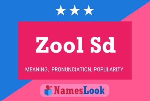 Zool Sd Name Poster