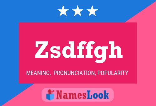 Zsdffgh Name Poster