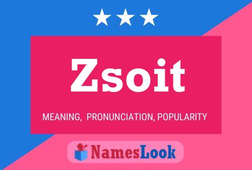 Zsoit Name Poster