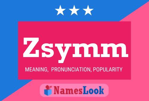 Zsymm Name Poster