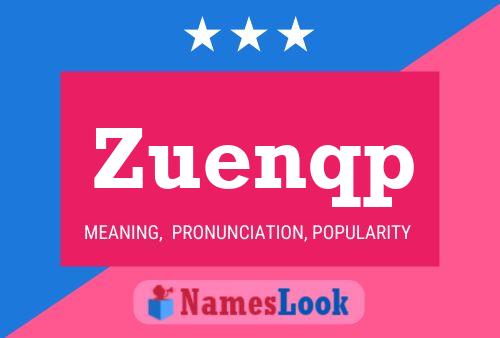 Zuenqp Name Poster