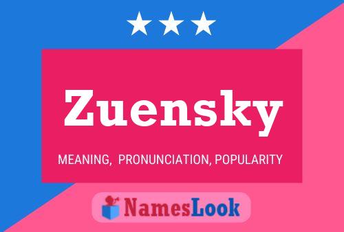 Zuensky Name Poster