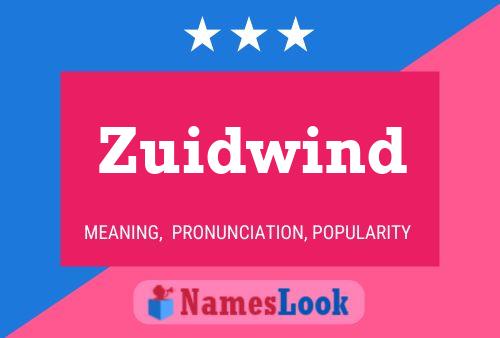 Zuidwind Name Poster