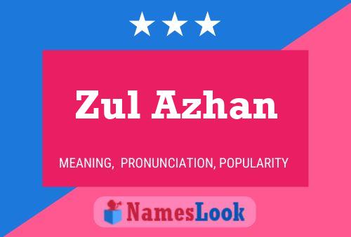 Zul Azhan Name Poster