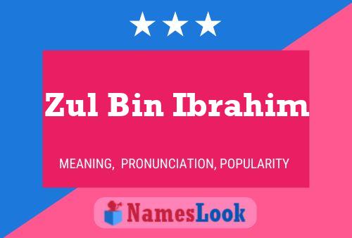 Zul Bin Ibrahim Name Poster