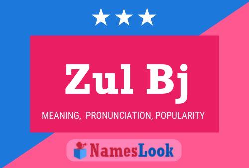 Zul Bj Name Poster