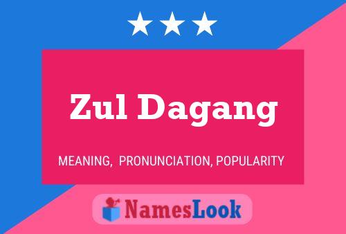 Zul Dagang Name Poster