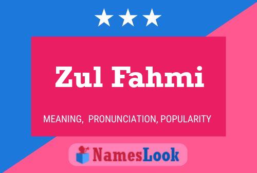 Zul Fahmi Name Poster