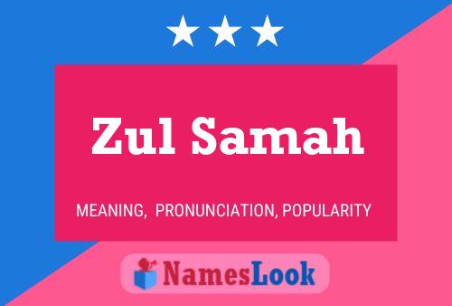 Zul Samah Name Poster