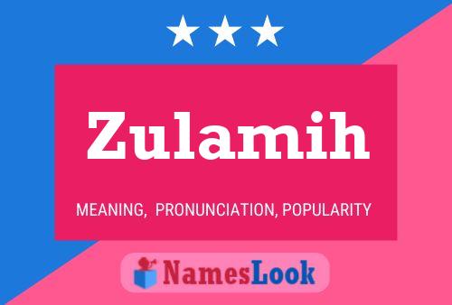 Zulamih Name Poster