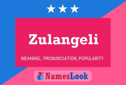 Zulangeli Name Poster