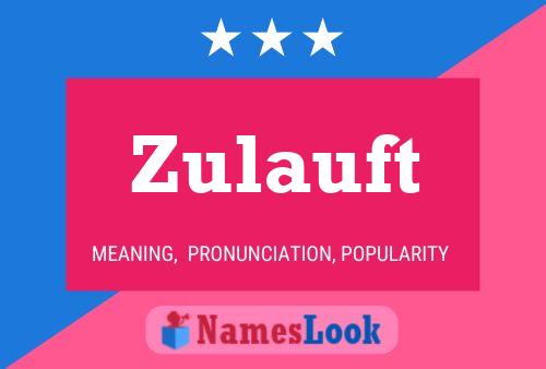 Zulauft Name Poster