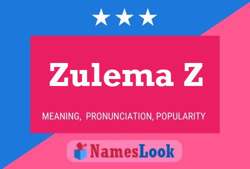 Zulema Z Name Poster