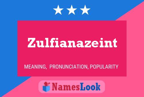 Zulfianazeint Name Poster