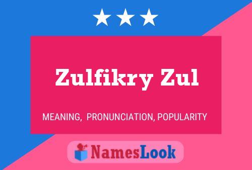 Zulfikry Zul Name Poster