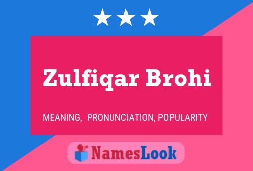 Zulfiqar Brohi Name Poster