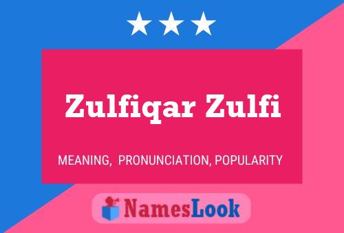 Zulfiqar Zulfi Name Poster