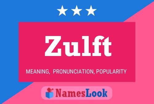 Zulft Name Poster