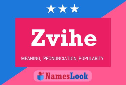 Zvihe Name Poster