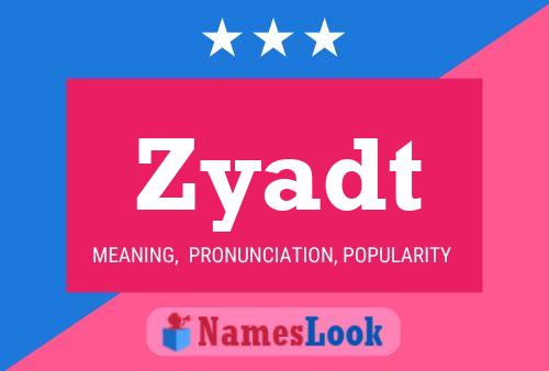 Zyadt Name Poster