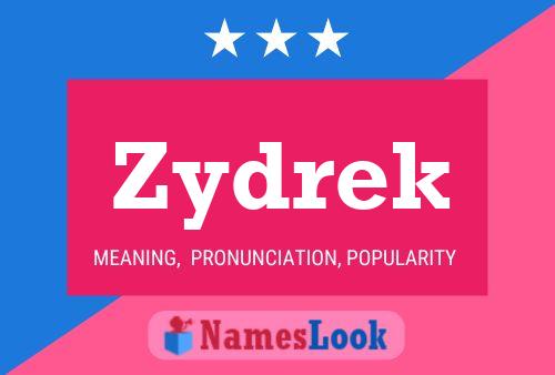 Zydrek Name Poster