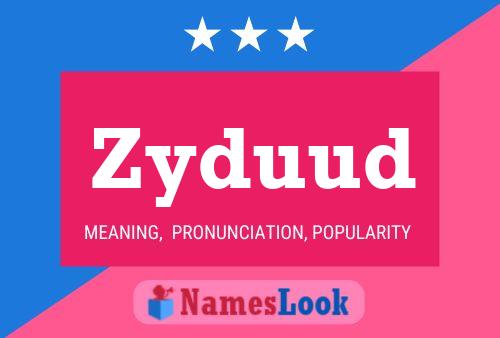 Zyduud Name Poster