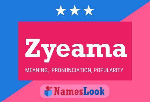 Zyeama Name Poster