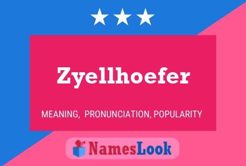 Zyellhoefer Name Poster